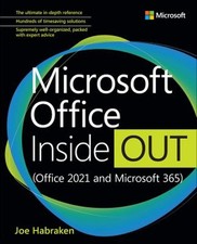 Microsoft Office Inside Out Office 2021 and Microsoft 365 Joe Hab