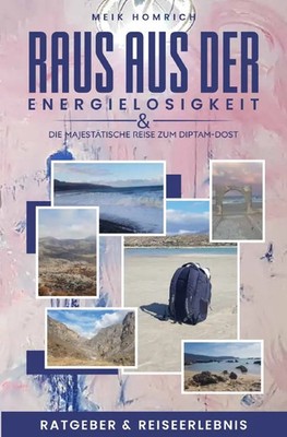 Raus aus der Energielosigkeit & Die majestätische Reise zum Diptam-Dost DE Buch