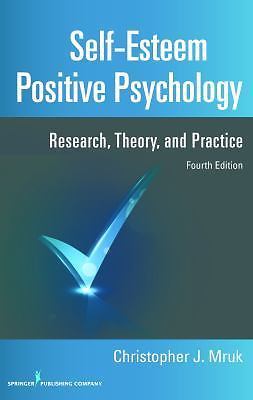 Self-Esteem and Positive Psychology, 4t... 9780826108982 by Mruk, Christopher J.