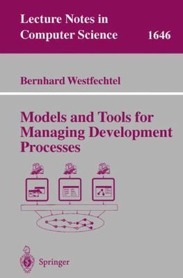 Models and Tools for Managing Development Processes, Paperback by Westfechtel...