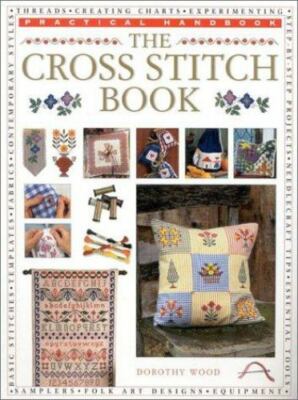 The Cross Stitch Book (Practical Handbook)  paperback Used - Very Good