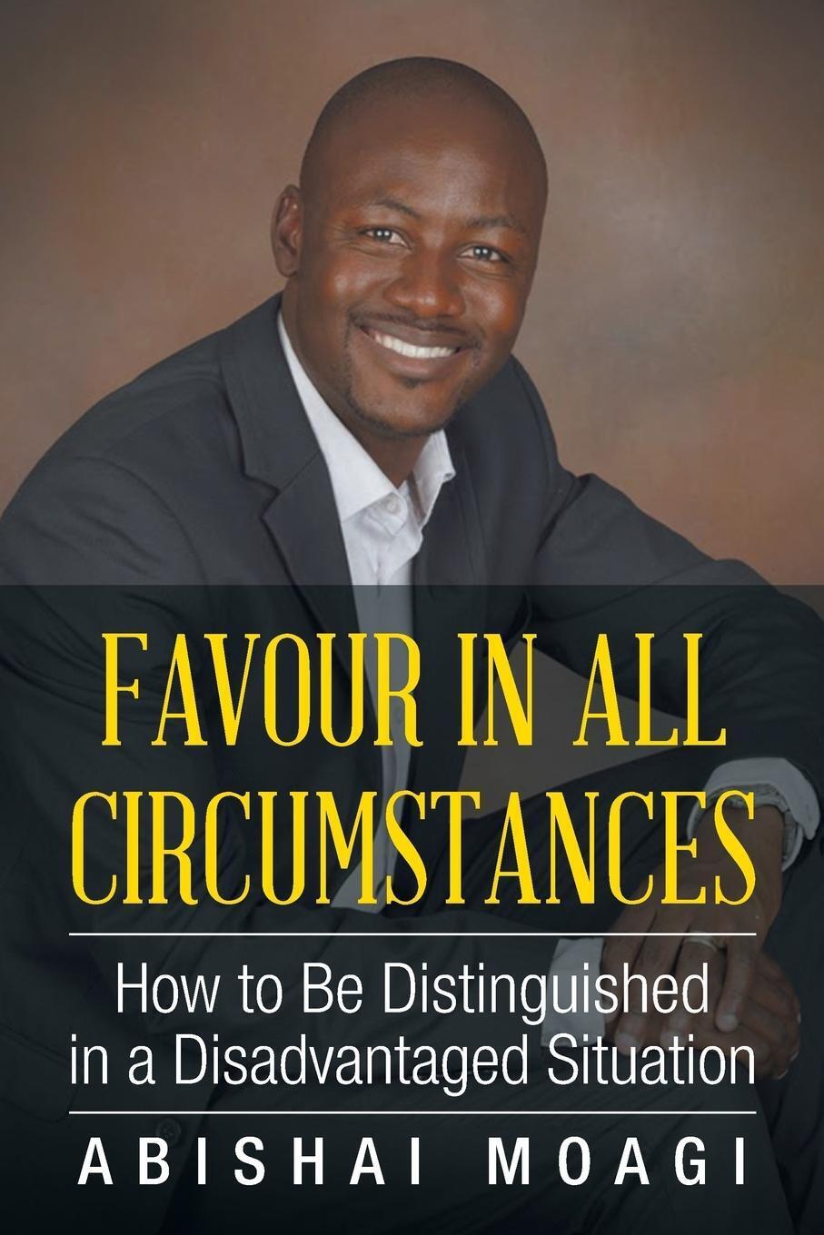 Thumbnail - Favour In All Circumstances How To Be Distinguished In A Disadvantaged