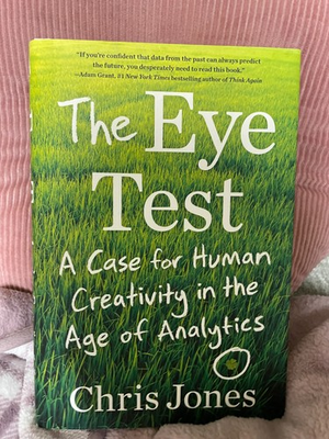 #ad The Eye Test: A Case for Human Creativity in the Age of Analytics $32.00