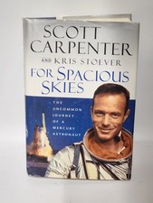 “For Spacious Skies” Scott Carpenter/Kris Stoever Mercury Astronaut HCDJ 2002