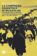 Filatov Bücher G. S. - La Campagna Orientale Di Mussolini. Die Odyssee der Truppen