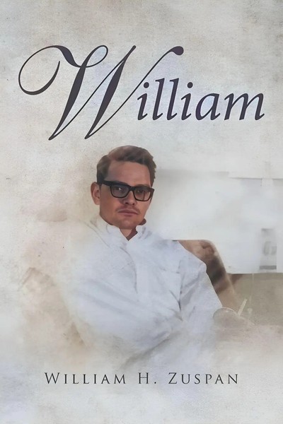 William William H. Zuspan Taschenbuch Englisch 2023 Authors' Tranquility Press-image