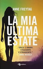 La mia ultima estate Freytag, Anne and Vitellini, Francesco