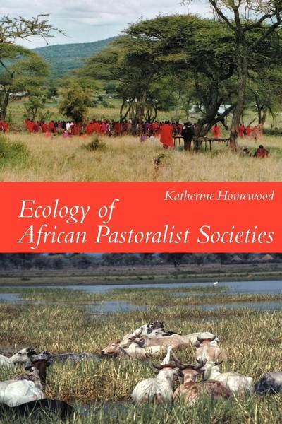 Ecology Of African Pastoralist Societies K. M. Homewood (U. A.) Taschenbuch 2008-image