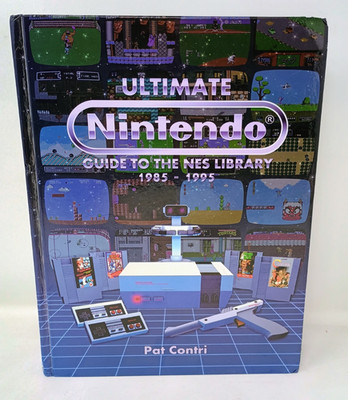 Ultimate Nintendo: Guide to the NES Library - Hardcover Book - Pat Contri - OOP