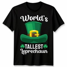Worlds Tallest Leprechaun St Patricks Day Mens Womens Shirt Irish Paddys