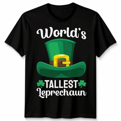 Worlds Tallest Leprechaun St Patricks Day Herren Damen Shirt Irish Paddys