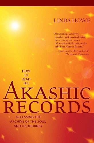 How to Read the Akashic Records: Access..., Howe, Linda