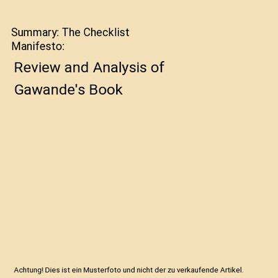 Summary: The Checklist Manifesto: Review and Analysis of Gawande's Book: Review 