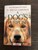 A Dog's Purpose: A Novel for Humans by Cameron, W. Bruce