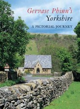 Gervase Phinn's Yorkshire: A Pictorial Journey by Phinn, Gervase Hardback Book
