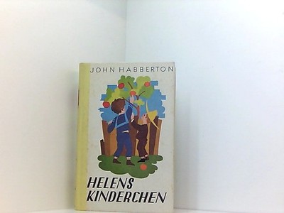 Helens Kinderchen John Habberton und Karl Kuess:
