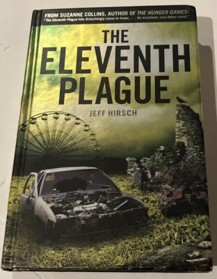 The Eleventh Plague by Jeff Hirsch, Hardcover, 1st Edition | eBay