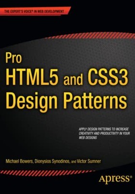 Pro HTML5 and CSS3 Design Patterns (Expert's Voice in Web Develo