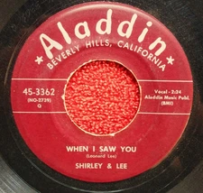 SHIRLEY & LEE     WHEN I SAW YOU    1956 ALADDIN 45   R&B ROCKER