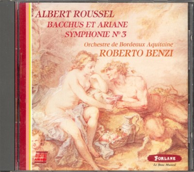 ROUSSEL - Symphony 3 / Bacchus Et Ariane - Roberto BENZI - Forlane