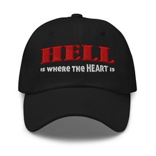 Hell Is Where The Heart Is Dad Hat Satanic Occult Baseball Cap Gothic Dark Alt