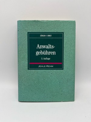 Anwaltsgebühren. Systematische Darstellung und Erläuterung der BRAGO Ernst, Jürg
