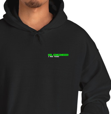 Sr Engineer Hoodie Men's I Make Things Funny Developer Coding Gift Techwear