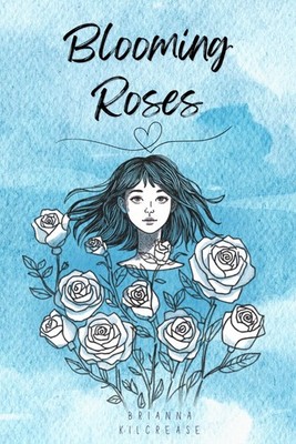 Blooming Roses: A Poem Collection