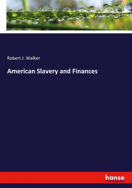 American Slavery And Finances Robert J. Walker Taschenbuch Englisch 2024-image