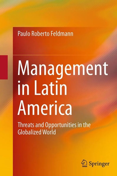 Management In Latin America Threats And Opportunities In The Globalized World Vi-image
