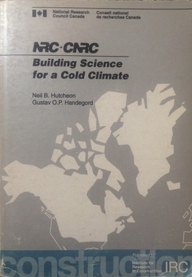 Building Science for a Cold Climate - hardcover Hutcheon