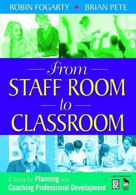 From Staff Room to Classroom : A Guide for Planning And Coaching Professional...