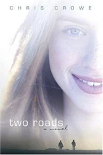 Two Roads by Chris Crowe