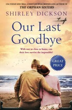Our Last Goodbye - Paperback By Dickson, Shirley - GOOD