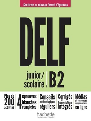 DELF junior/scolaire - Nouveau format d'preuves (B2): Livre B2 + audios tele by