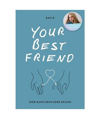 Your best friend: Hier kann dein Herz heilen | Das beste Buch gegen Liebeskummer
