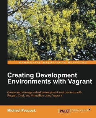 Creating Development Environments with Vagrant