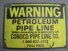 2-SIDED WARNING PETROLEUM PIPE LINE CONOCO PIPE LINE CO. SIGN