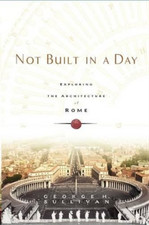 George Sullivan Not Built in a Day (Paperback)