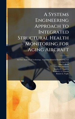 A Systems Engineering Approach to Integrated Structural Health Monitoring for Ag