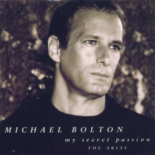 Майкл Болтон Michael Bolton: My Secret Passion, The Arias (CD) (ИМПОРТ ИЗ Великобритании)