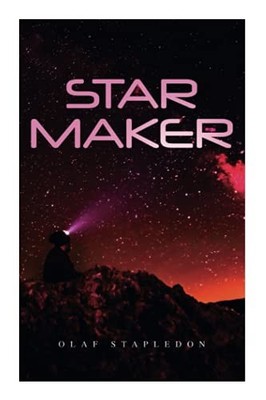 Star Maker: Sci-Fi Novel - Stapledon, Olaf