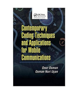 Contemporary Coding Techniques and Applications for Mobile Communications, Onur 