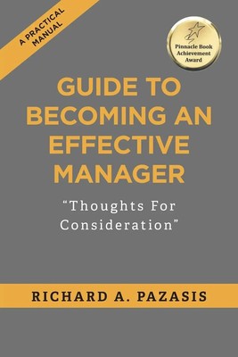 GUIDE TO BECOMING AN EFFECTIVE MANAGER Thoughts For Consideration Pazasis Buch