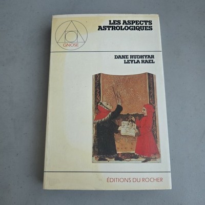 Les Aspects Astrologiques - Une Approche Basée Sur Le Processus / Dane Rudhyar