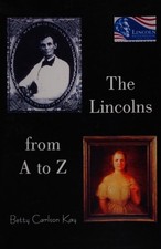 The Lincolns from A to Z by Kay, Betty Carlson, Very Good Book