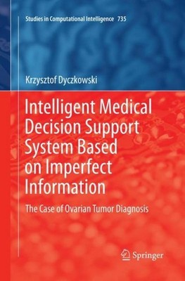 Intelligent Medical Decision Support System Based on Imperfect Information Krzys