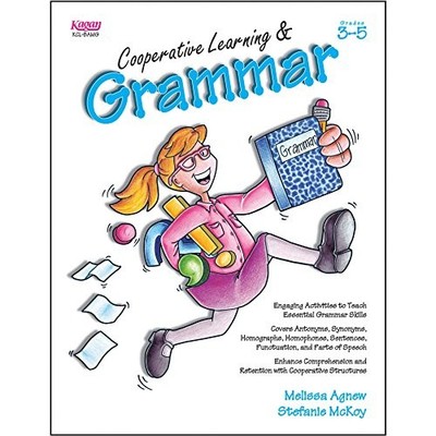 COOPERATIVE LEARNING & GRAMMAR, GRADES 3-5 By Melissa Agnew & Stefanie Mckoy NEW