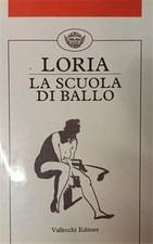 Loria,Arturo. - La scuola di ballo. 