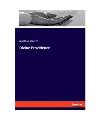 Divine Providence, Jonathan Weaver